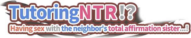 Логотип TutoringNTR!? Having sex with the neighbor's total affirmation sister…!