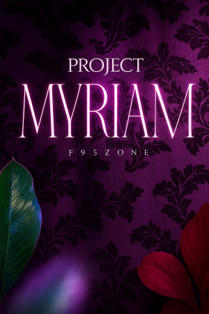 Project Myriam Life and Explorations