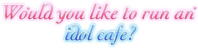 Логотип Would you like to run an idol cafe?