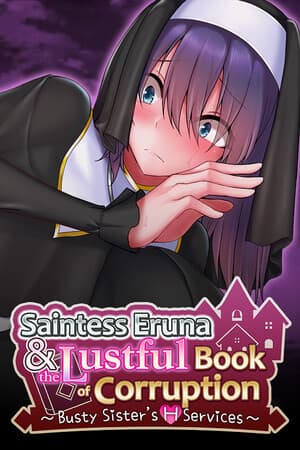 Saintess Eruna and the Lustful Book of Corruption ~Busty Sister's H Services~