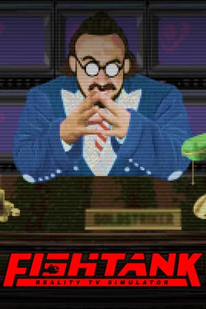 Fishtank: Reality TV Simulator