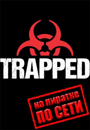TRAPPED