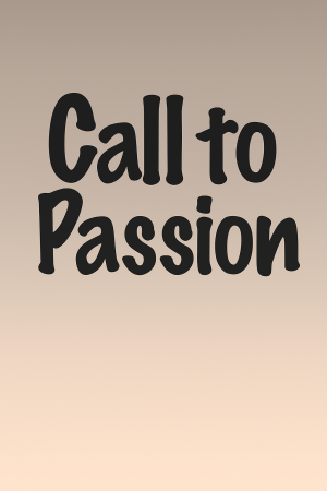 Call to Passion