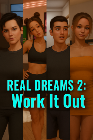 Real Dreams 2: Work It Out