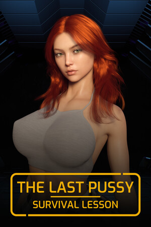 The Last Pussy: Survival Lesson