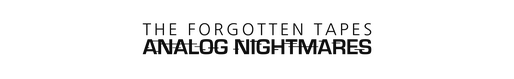 Логотип The Forgotten Tapes: Analog Nightmares