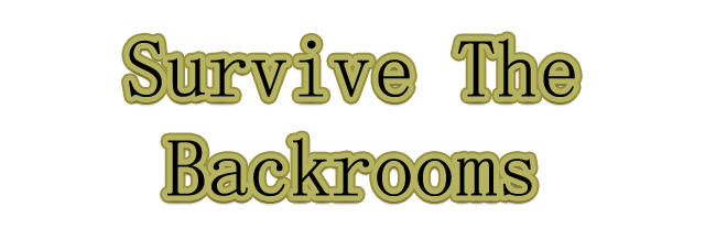 Логотип Survive The Backrooms!
