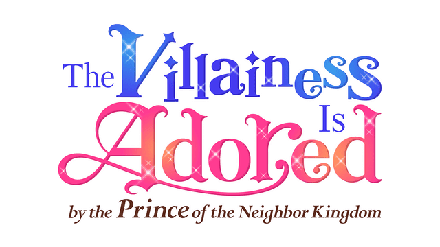 Логотип The Villainess Is Adored by the Prince of the Neighbor Kingdom