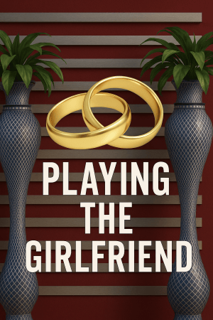 Playing the Girlfriend