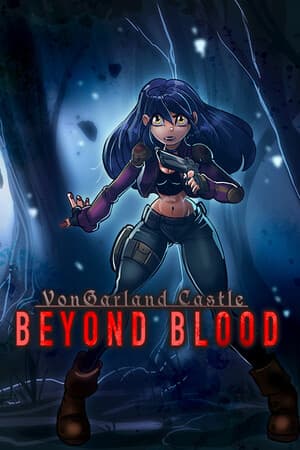 VonGarland Castle: Beyond Blood