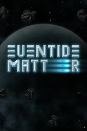 Eventide Matter
