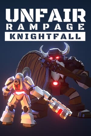 Unfair Rampage: Knightfall