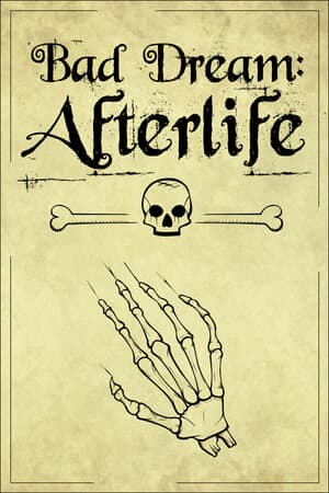 Bad Dream: Afterlife