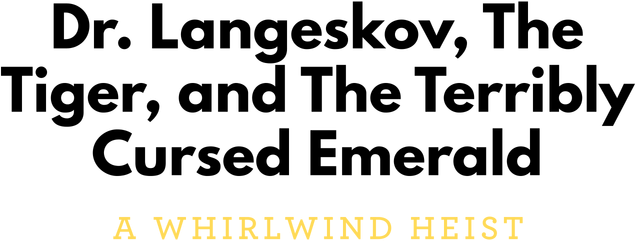 Логотип Dr. Langeskov, The Tiger, and The Terribly Cursed Emerald: A Whirlwind Heist