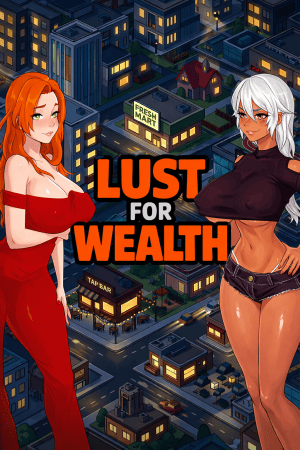 Lust for Wealth