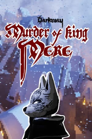 Darkway: Murder of King Mere