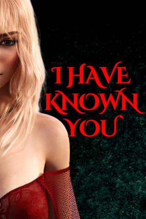 I Have Known You