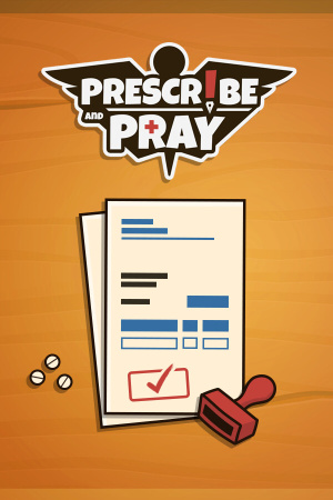 Prescribe and Pray