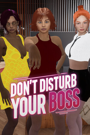 Don't Disturb Your BOSS