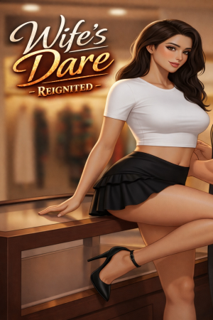 Wife’s Dare - Reignited