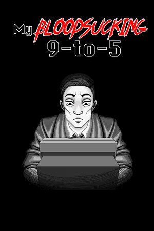 My Bloodsucking 9-to-5